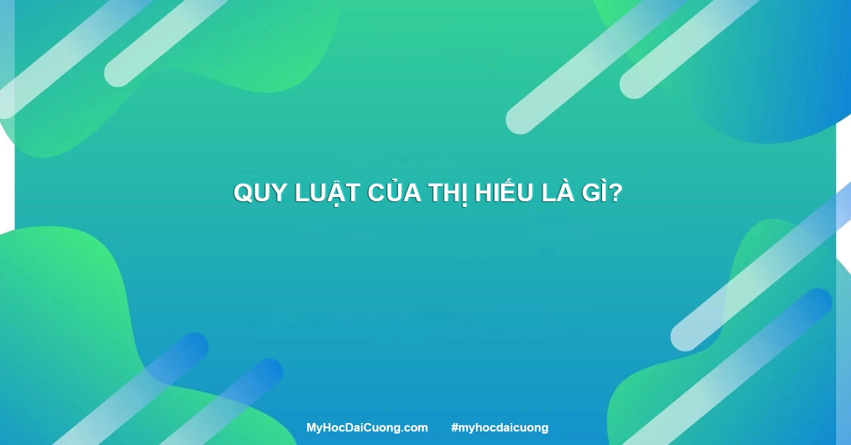 Quy luật của thị hiếu là gì?